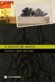 EL SILENCIO DEL ASESINO col cuatrovientos | 9788408090649 | CONCHA LOPEZ NARVAEZ | Llibres Parcir | Llibreria Parcir | Llibreria online de Manresa | Comprar llibres en català i castellà online