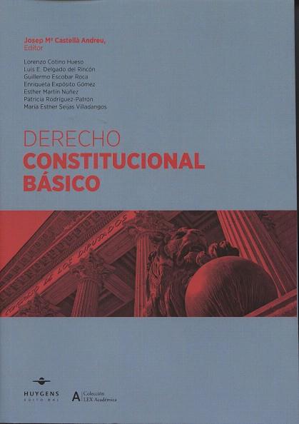 DERECHO CONSTITUCIONAL BASICO | 9788415663362 | CASTELLÁ ANDREU, JOSÉ MARÍA | Llibres Parcir | Llibreria Parcir | Llibreria online de Manresa | Comprar llibres en català i castellà online