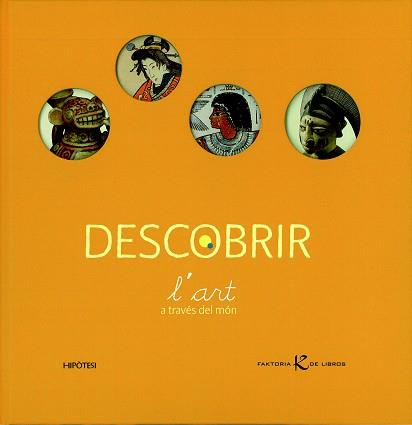 DESCOBRIR L'ART A TRAVÉS DEL MÓN | 9788493591267 | DESNOËTTES, CAROLINE | Llibres Parcir | Llibreria Parcir | Llibreria online de Manresa | Comprar llibres en català i castellà online