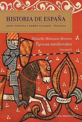 HISTORIA DE ESPAÑA VOL 2 EPOCAS MEDIEVALES | 9788484329381 | EDUARDO MANZANO MORENO   JOSEP FONTANA RAMON VILLARES D | Llibres Parcir | Llibreria Parcir | Llibreria online de Manresa | Comprar llibres en català i castellà online