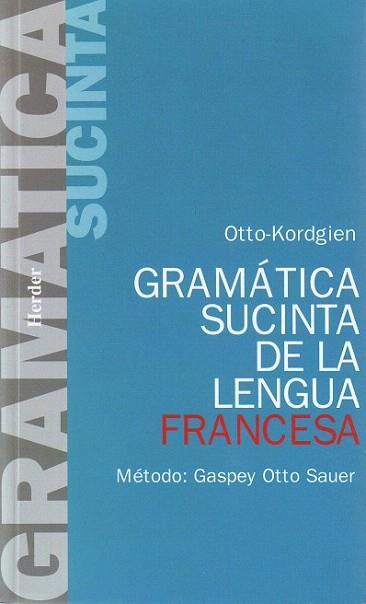 GRAMATICA SUSC LENGUA FRANCESA | 9788425400971 | OTTO SAVER | Llibres Parcir | Librería Parcir | Librería online de Manresa | Comprar libros en catalán y castellano online