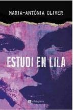 ESTUDI EN LILA | 9788482648033 | MARIA-ANTÒNIA OLIVER | Llibres Parcir | Llibreria Parcir | Llibreria online de Manresa | Comprar llibres en català i castellà online