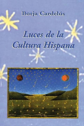 LUCES DE LA CULTURA HISPANA | 9788486547622 | CARDELUS | Llibres Parcir | Llibreria Parcir | Llibreria online de Manresa | Comprar llibres en català i castellà online