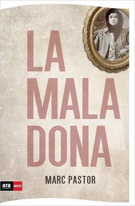 LA MALA DONA | 9788493905545 | PASTOR PEDRON, MARC | Llibres Parcir | Librería Parcir | Librería online de Manresa | Comprar libros en catalán y castellano online