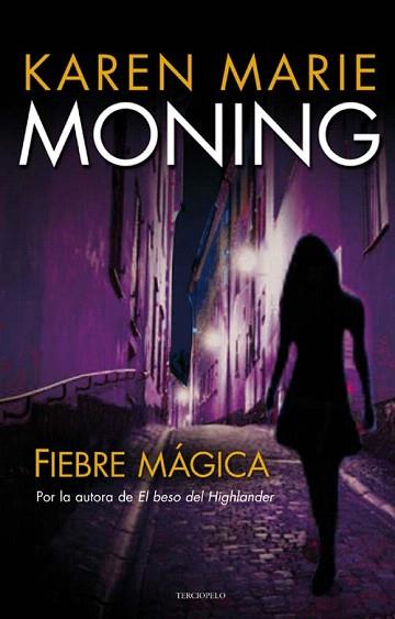 FIEBRE MAGICA | 9788492617364 | MONING KAREN MARIE | Llibres Parcir | Llibreria Parcir | Llibreria online de Manresa | Comprar llibres en català i castellà online