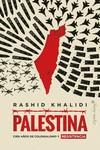 PALESTINA | 9788412619904 | KHALIDI, RASHID | Llibres Parcir | Llibreria Parcir | Llibreria online de Manresa | Comprar llibres en català i castellà online