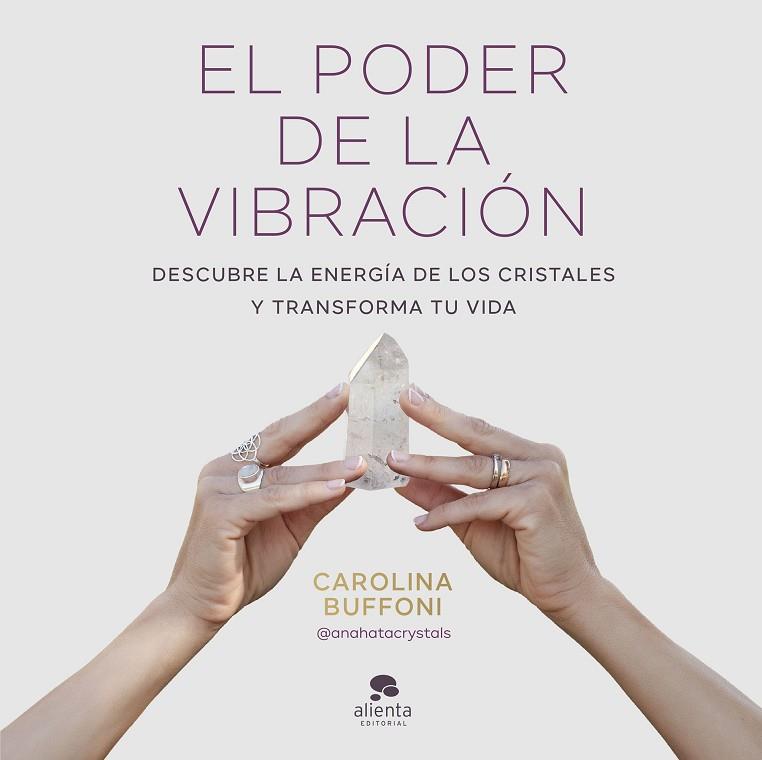 EL PODER DE LA VIBRACIÓN | 9788413443379 | BUFFONI, CAROLINA | Llibres Parcir | Llibreria Parcir | Llibreria online de Manresa | Comprar llibres en català i castellà online