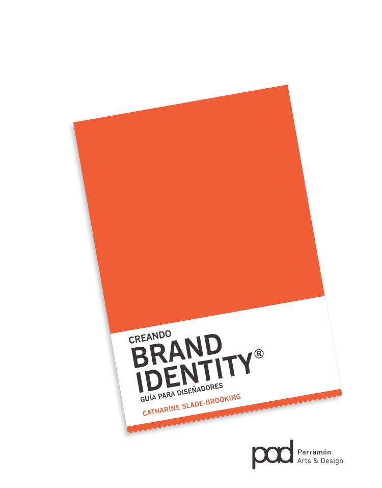 CREANDO BRAND IDENTITY | 9788434210424 | SLADE-BROOKING, CATHARINE | Llibres Parcir | Llibreria Parcir | Llibreria online de Manresa | Comprar llibres en català i castellà online