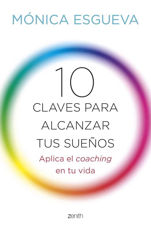 10 CLAVES PARA ALCANZAR TUS SUEÑOS | 9788408143673 | MÓNICA ESGUEVA | Llibres Parcir | Librería Parcir | Librería online de Manresa | Comprar libros en catalán y castellano online