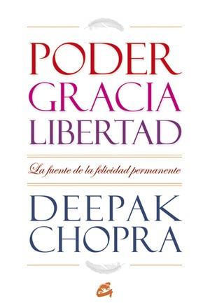 Poder, Gracia y Libertad | 9788484454557 | Chopra, Deepak | Llibres Parcir | Llibreria Parcir | Llibreria online de Manresa | Comprar llibres en català i castellà online