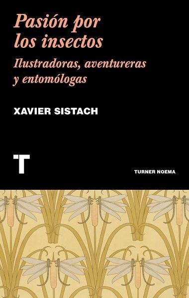 PASIÓN POR LOS INSECTOS | 9788417141899 | SISTACH, XAVIER | Llibres Parcir | Llibreria Parcir | Llibreria online de Manresa | Comprar llibres en català i castellà online