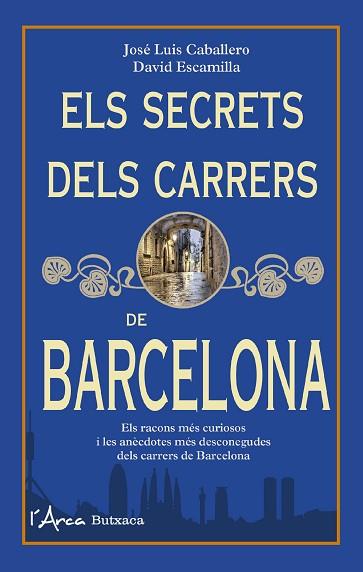 ELS SECRETS DELS CARRERS DE BARCELONA (POCKET) | 9788494650505 | A.A.V.V. | Llibres Parcir | Llibreria Parcir | Llibreria online de Manresa | Comprar llibres en català i castellà online