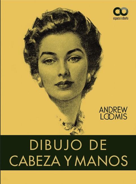 DIBUJO DE CABEZA Y MANOS | 9788441544864 | LOOMIS, ANDREW | Llibres Parcir | Llibreria Parcir | Llibreria online de Manresa | Comprar llibres en català i castellà online