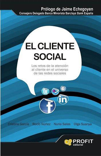 EL CLIENTE SOCIAL | 9788415330776 | GARCÍA, CRISTINA/NUÑEZ, ROCÍO/SALAS, NURIA/SUANYA, OLGA | Llibres Parcir | Llibreria Parcir | Llibreria online de Manresa | Comprar llibres en català i castellà online