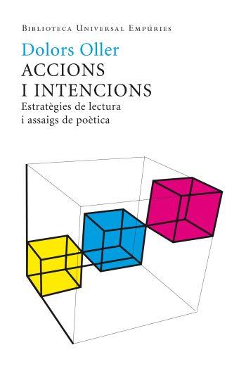 ACCIONS I INTENCIONS estrategies de lectura i assaigs poeti | 9788497874533 | DOLORS OLLER | Llibres Parcir | Llibreria Parcir | Llibreria online de Manresa | Comprar llibres en català i castellà online