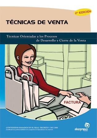 Técnicas de venta (2ª edición) | 9788498391435 | 'Mónica Míguez Pérez' | Llibres Parcir | Llibreria Parcir | Llibreria online de Manresa | Comprar llibres en català i castellà online