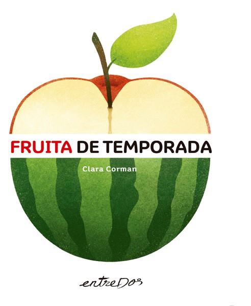 FRUITA DE TEMPORADA | 9788418900136 | CORMAN, CLARA | Llibres Parcir | Llibreria Parcir | Llibreria online de Manresa | Comprar llibres en català i castellà online