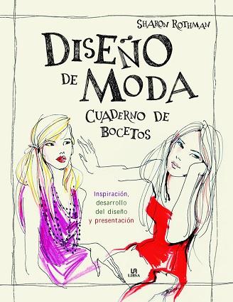 DISEÑO DE MODA. CUADERNO DE BOCETOS | 9788466238700 | ROTHMAN, SHARON | Llibres Parcir | Llibreria Parcir | Llibreria online de Manresa | Comprar llibres en català i castellà online