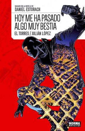 HOY ME HA PASADO ALGO MUY BESTIA (BASADO EN NOVELA DE DANIEL ESTORACH) | 9788467922257 | EL TORRES/JULIÁN LÓPEZ | Llibres Parcir | Llibreria Parcir | Llibreria online de Manresa | Comprar llibres en català i castellà online