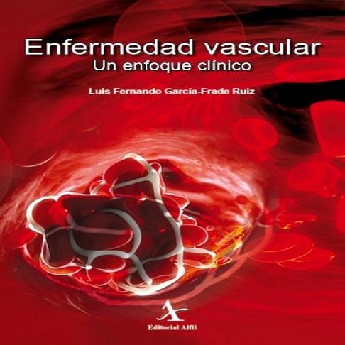 ENFERMEDAD VASCULAR. UN ENFOQUE CLÍNICO | PODI63556 | GARCÍA–FRADE RUIZ  LUIS FERNANDO | Llibres Parcir | Llibreria Parcir | Llibreria online de Manresa | Comprar llibres en català i castellà online