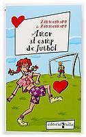 AMOR AL CAMP DE FUTBOL | 9788466107235 | ZIMMERMANN Y ZIMMERMANN | Llibres Parcir | Llibreria Parcir | Llibreria online de Manresa | Comprar llibres en català i castellà online