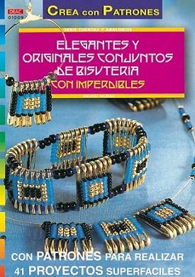 ELEGANTES Y ORIGINALES CONJUNTOS DE BISUTERIA IMPERDIBLES | 9788495873262 | MORAS INGRID | Llibres Parcir | Llibreria Parcir | Llibreria online de Manresa | Comprar llibres en català i castellà online