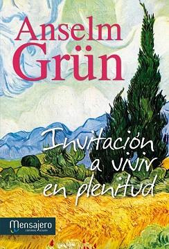 INIVITACIÓN A VIVIR EN PLENITUD | 9788427135253 | GRÜN, ANSELM | Llibres Parcir | Librería Parcir | Librería online de Manresa | Comprar libros en catalán y castellano online