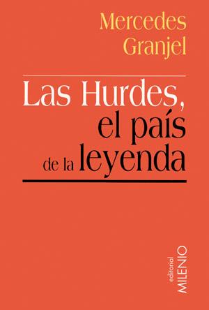 LAS HURDES EL PAIS DE LA LEYENDA | 9788497430937 | GRANJEL | Llibres Parcir | Llibreria Parcir | Llibreria online de Manresa | Comprar llibres en català i castellà online