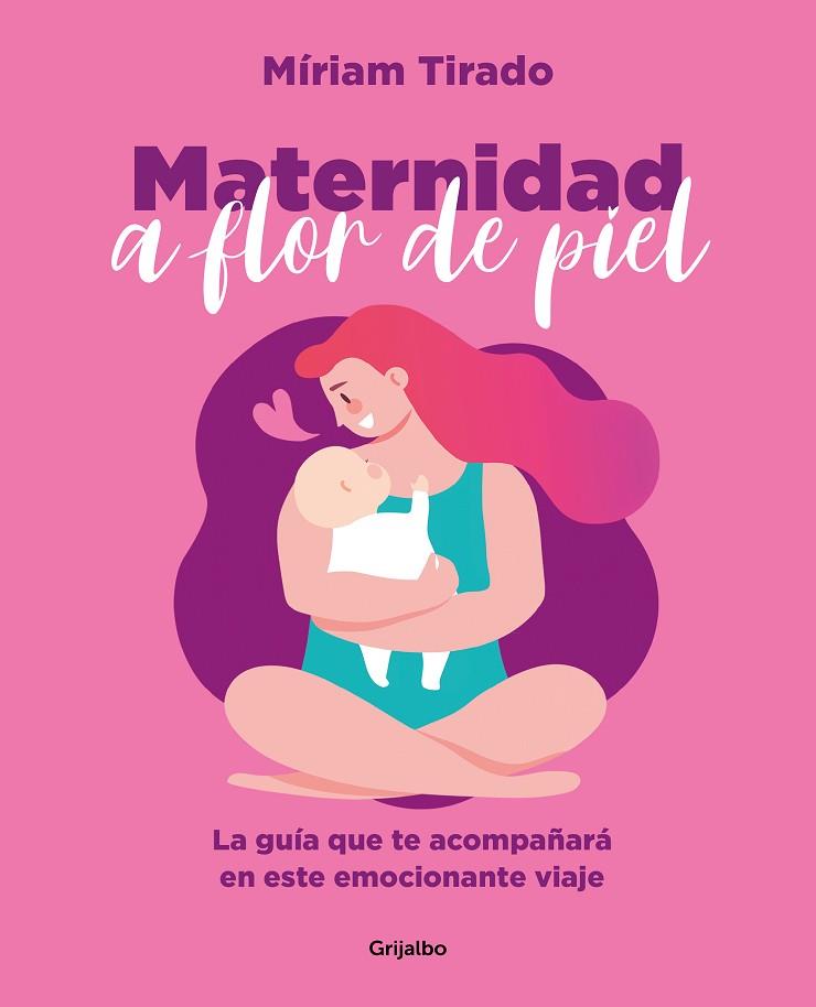 MATERNIDAD A FLOR DE PIEL | 9788425362088 | TIRADO, MÍRIAM | Llibres Parcir | Llibreria Parcir | Llibreria online de Manresa | Comprar llibres en català i castellà online