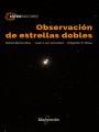 OBSERVACIÓN DE ESTRELLAS DOBLES | 9788426723826 | RAFAEL BENAVIDES, JUAN LUIS GONZÁLEZ, EDGARDO R. MASA | Llibres Parcir | Llibreria Parcir | Llibreria online de Manresa | Comprar llibres en català i castellà online