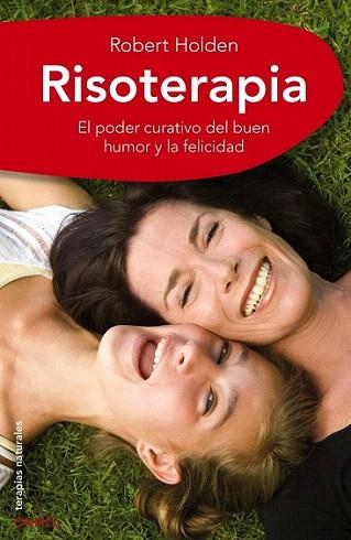 RISOTERAPIA | 9788497545327 | HOLDEN ROBERT | Llibres Parcir | Llibreria Parcir | Llibreria online de Manresa | Comprar llibres en català i castellà online