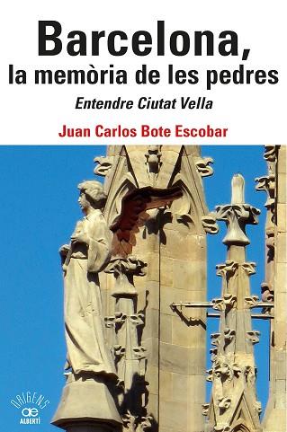 BARCELONA, LA MEMÒRIA DE LES PEDRES. ENTENDRE CIUTAT VELLA | 9788472461802 | BOTE ESCOBAR, JUAN CARLOS | Llibres Parcir | Llibreria Parcir | Llibreria online de Manresa | Comprar llibres en català i castellà online