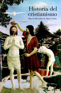 HISTORIA DEL CRISTIANISMO | 9788434409750 | ALAIN CORBIN | Llibres Parcir | Llibreria Parcir | Llibreria online de Manresa | Comprar llibres en català i castellà online