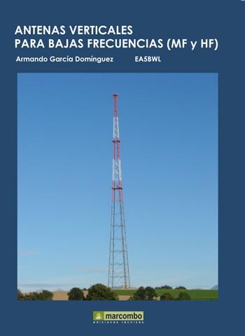 ANTENAS VERTICALES PARA BAJAS FRECUENCIAS (MF Y HF) | 9788426717719 | GARCIA DOMINGUEZ, ARMANDO | Llibres Parcir | Llibreria Parcir | Llibreria online de Manresa | Comprar llibres en català i castellà online