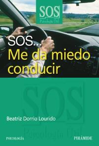 SOS ME DA MIEDO CONDUCIR | 9788436823806 | DORRIO LOURIDO BEATRIZ | Llibres Parcir | Llibreria Parcir | Llibreria online de Manresa | Comprar llibres en català i castellà online