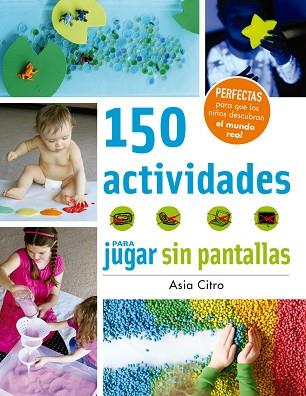 150 ACTIVIDADES PARA JUGAR SIN PANTALLAS | 9788426143525 | CITRO, ASIA | Llibres Parcir | Llibreria Parcir | Llibreria online de Manresa | Comprar llibres en català i castellà online