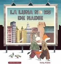 LA LUNA NO ES DE NADIE | 9788412080742 | RIDDLE, TOHBY | Llibres Parcir | Llibreria Parcir | Llibreria online de Manresa | Comprar llibres en català i castellà online