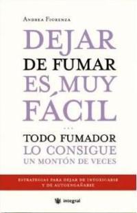 DEJAR DE FUMAR ES MUY FACIL TODO FUMADOR LO CONSIGUE UN MON | 9788478714100 | FIORENZA ANDREA | Llibres Parcir | Llibreria Parcir | Llibreria online de Manresa | Comprar llibres en català i castellà online