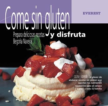 COME SIN GLUTEN Y DISFRUTA | 9788424129859 | NAVEIRA | Llibres Parcir | Llibreria Parcir | Llibreria online de Manresa | Comprar llibres en català i castellà online