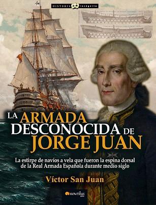 LA ARMADA DESCONOCIDA DE JORGE JUAN | 9788499677019 | SAN JUAN, VÍCTOR | Llibres Parcir | Llibreria Parcir | Llibreria online de Manresa | Comprar llibres en català i castellà online