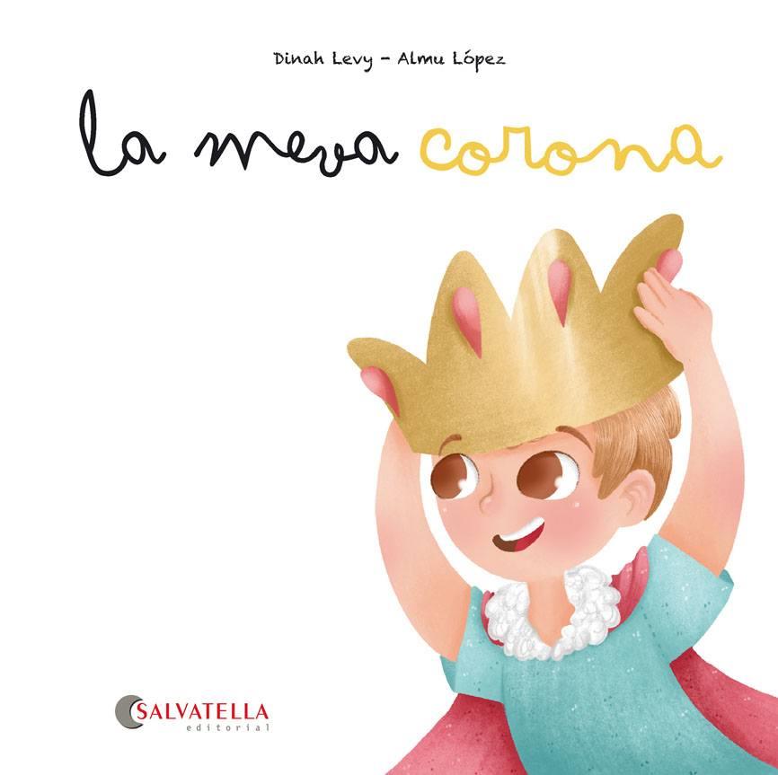 LA MEVA CORONA | 9788417841386 | LEVY CURIEL, DINAH | Llibres Parcir | Llibreria Parcir | Llibreria online de Manresa | Comprar llibres en català i castellà online