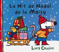 NIT DE NADAL DE LA MAISY | 9788484881070 | COUSINS LUCY | Llibres Parcir | Llibreria Parcir | Llibreria online de Manresa | Comprar llibres en català i castellà online