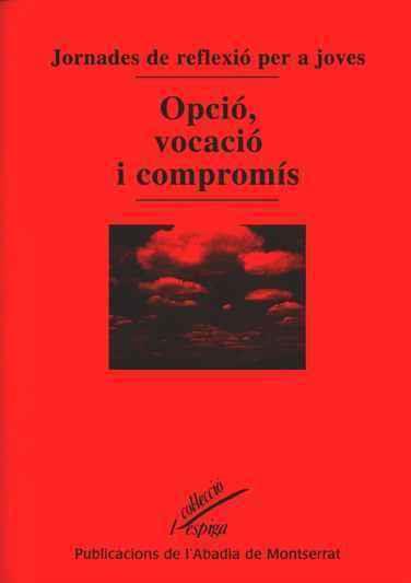 OPCIO VOCACIO I COMPROMIS | 9788484152361 | Llibres Parcir | Llibreria Parcir | Llibreria online de Manresa | Comprar llibres en català i castellà online