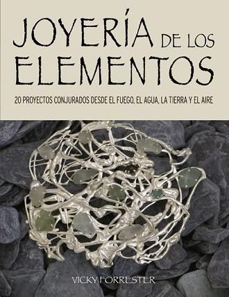 JOYERÍA DE LOS ELEMENTOS | 9788415053699 | FORRESTER, VICKY | Llibres Parcir | Llibreria Parcir | Llibreria online de Manresa | Comprar llibres en català i castellà online