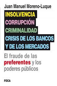 INSOLVENCIA, CORRUPCIÓN, CRIMINALIDAD | 9788496797789 | MORENO-LUQUE, JUAN MANUEL | Llibres Parcir | Llibreria Parcir | Llibreria online de Manresa | Comprar llibres en català i castellà online