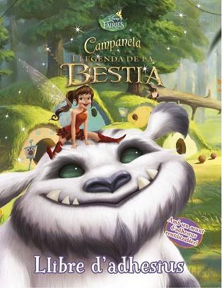 CAMPANETA I LA LLEGENDA DE LA BÈSTIA (LLIBRE D'ADHESIUS) | 9788490578216 | DISNEY | Llibres Parcir | Llibreria Parcir | Llibreria online de Manresa | Comprar llibres en català i castellà online