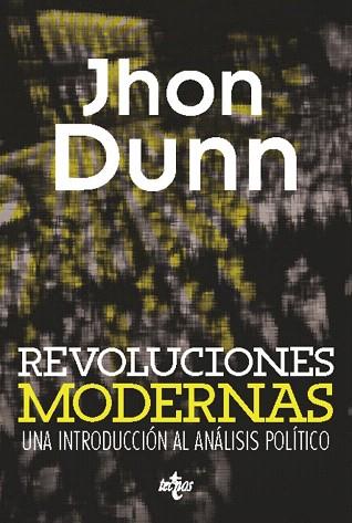 REVOLUCIONES MODERNAS | 9788430959082 | DUNN, JOHN | Llibres Parcir | Llibreria Parcir | Llibreria online de Manresa | Comprar llibres en català i castellà online