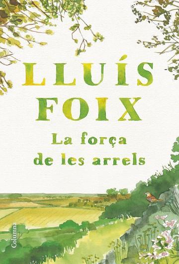 LA FORÇA DE LES ARRELS | 9788466432368 | FOIX CARNICÉ, LLUÍS | Llibres Parcir | Llibreria Parcir | Llibreria online de Manresa | Comprar llibres en català i castellà online