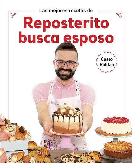 LAS MEJORES RECETAS DE REPOSTERITO BUSCA ESPOSO | 9788418007552 | ROLDÁN, CASTO | Llibres Parcir | Llibreria Parcir | Llibreria online de Manresa | Comprar llibres en català i castellà online