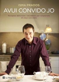 AVUI CONVIDO JO | 9788482649368 | PRADOS ISMA | Llibres Parcir | Llibreria Parcir | Llibreria online de Manresa | Comprar llibres en català i castellà online